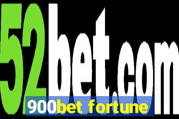 900bet fortune